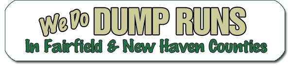 We Do Dump Runs in Fairfield and New Haven Counties
